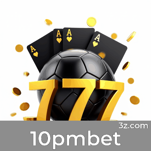 10pmbet: A Plataforma de Apostas Móveis Completa e Conveniente